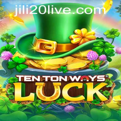 Explore the Exciting World of TenTonWaysLuck with Jili20